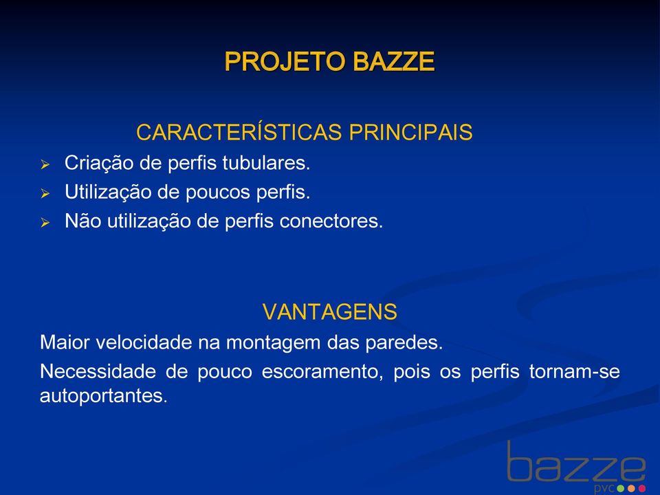 Não utilização de perfis conectores.