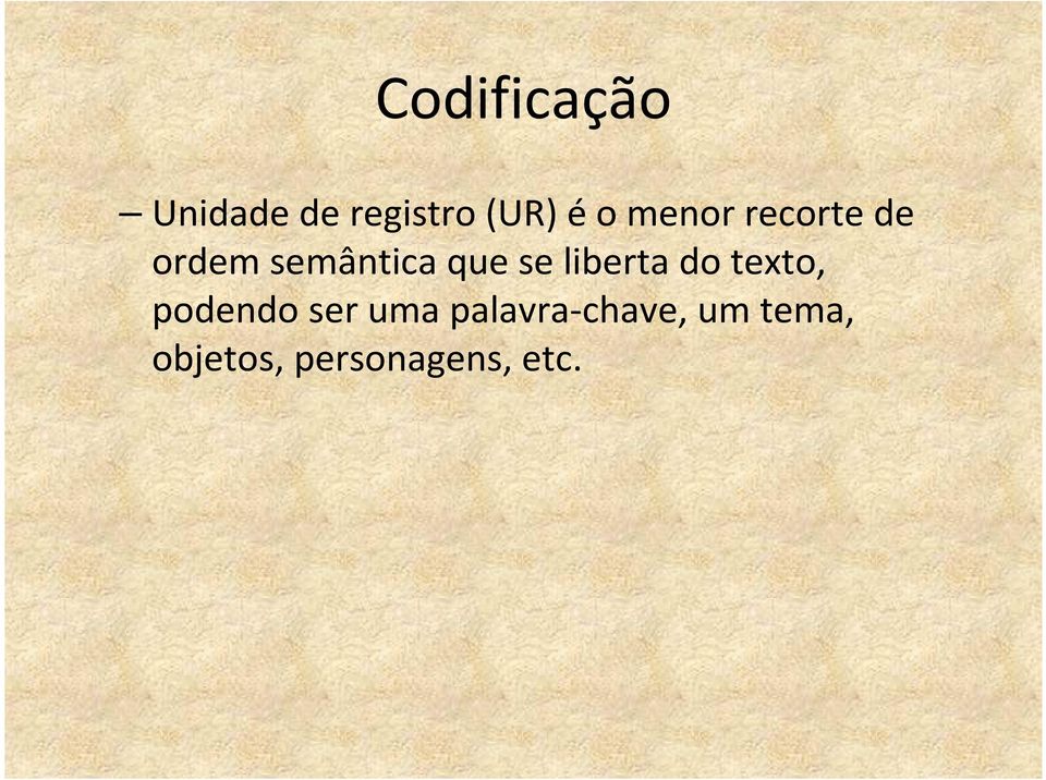 liberta do texto, podendo ser uma