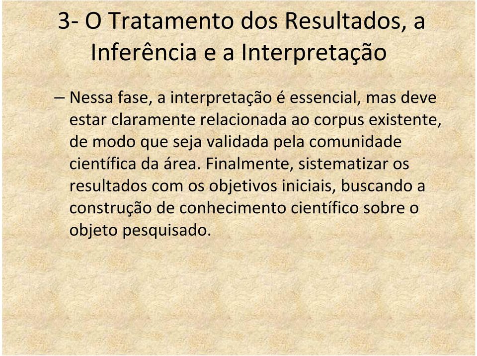 validada pela comunidade científica da área.