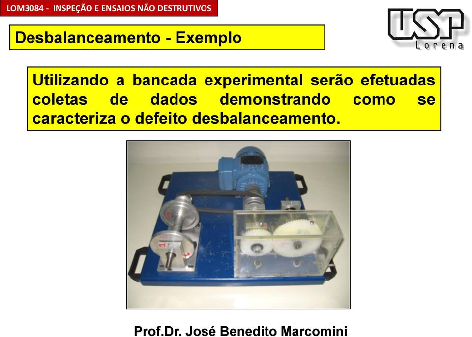 experimental serão efetuadas coletas de dados