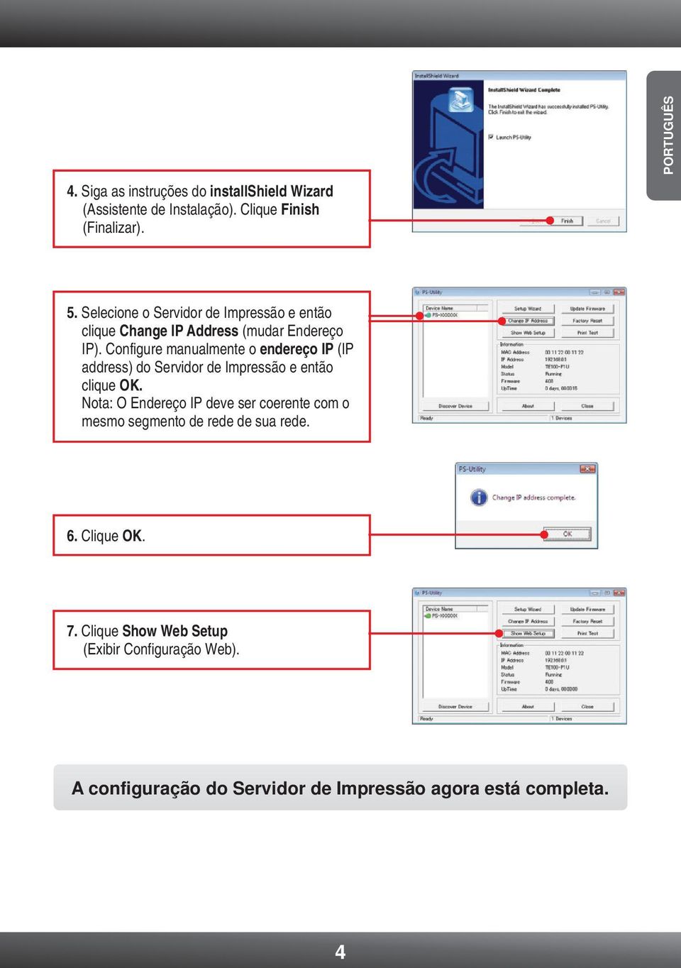 Configure manualmente o endereço IP (IP address) do Servidor de Impressão e então clique OK.