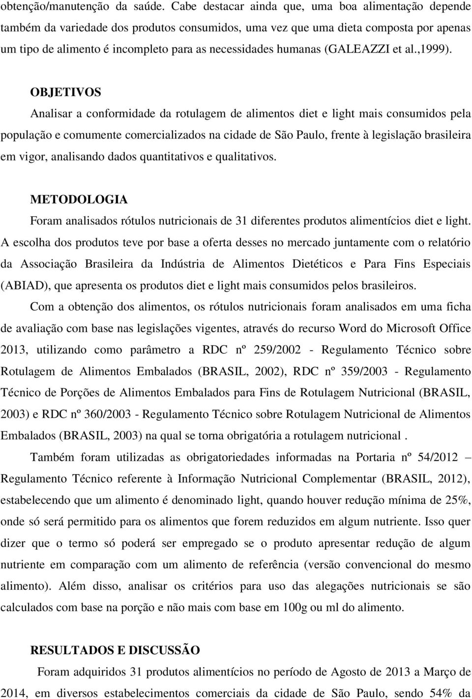 humanas (GALEAZZI et al.,1999).