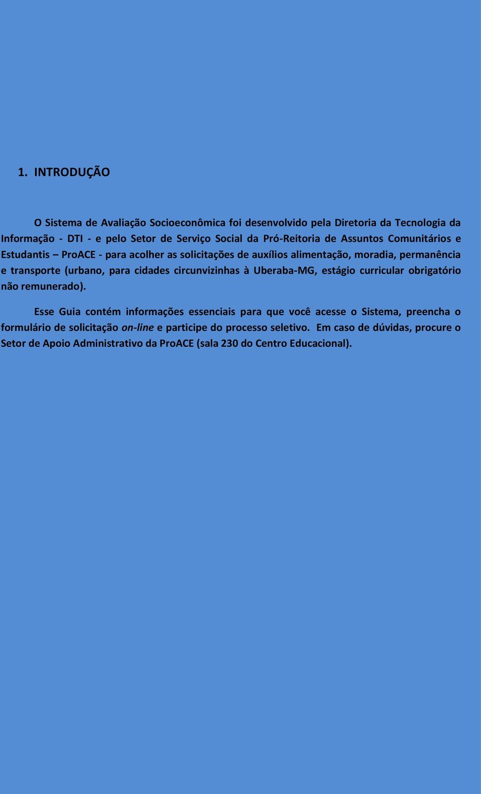 cidades circunvizinhas à Uberaba-MG, estágio curricular obrigatório não remunerado).