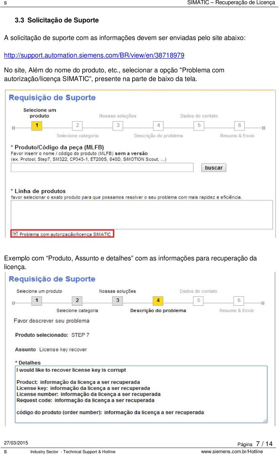 , selecionar a opção "Problema com autorização/licença SIMATIC, presente na parte de baixo da tela.