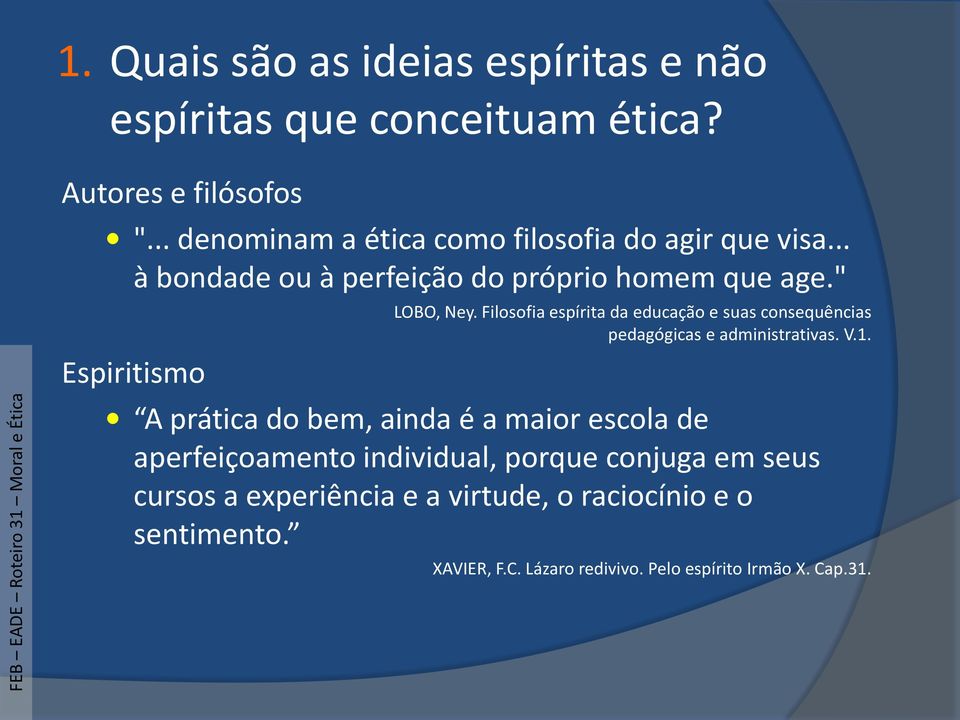 Filosofia espírita da educação e suas consequências pedagógicas e administrativas. V.1.