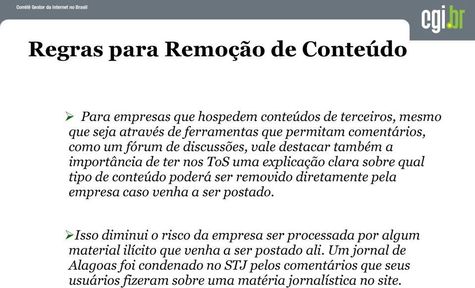 poderá ser removido diretamente pela empresa caso venha a ser postado.