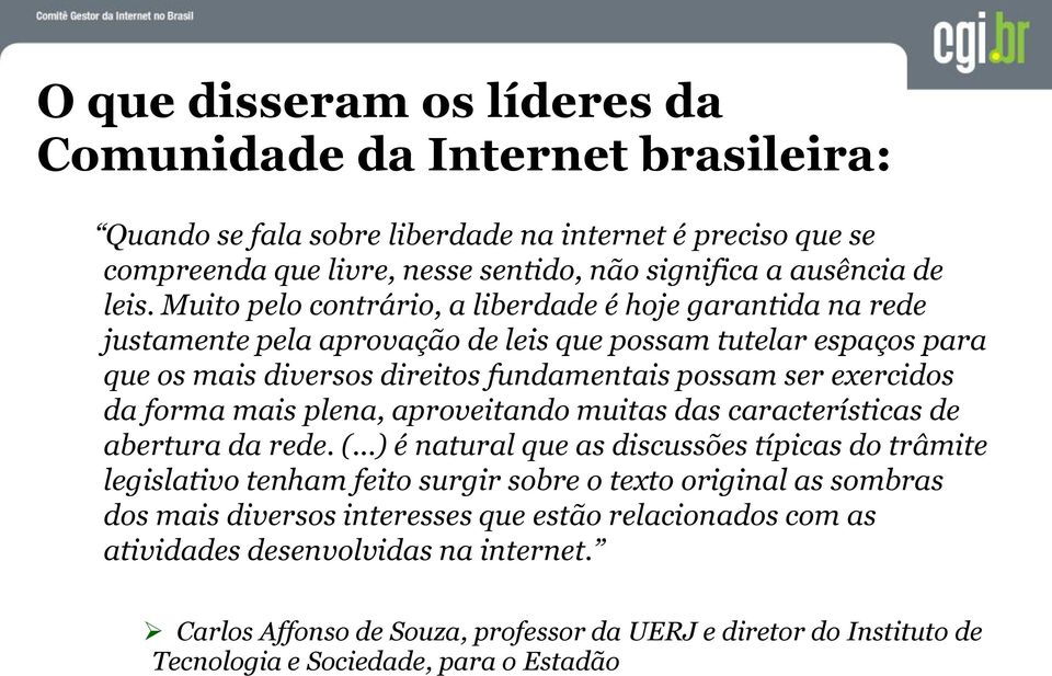 mais plena, aproveitando muitas das características de abertura da rede. (.