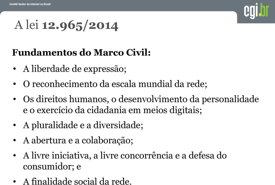 mundial da rede; Os direitos humanos, o desenvolvimento da personalidade e o exercício da