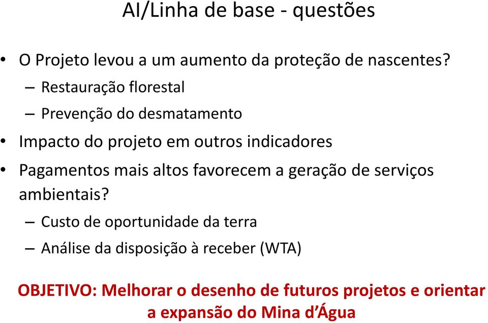 Pagamentos mais altos favorecem a geração de serviços ambientais?