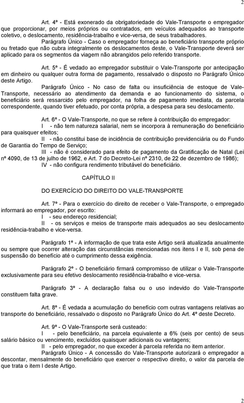 residência-trabalho e vice-versa, de seus trabalhadores.