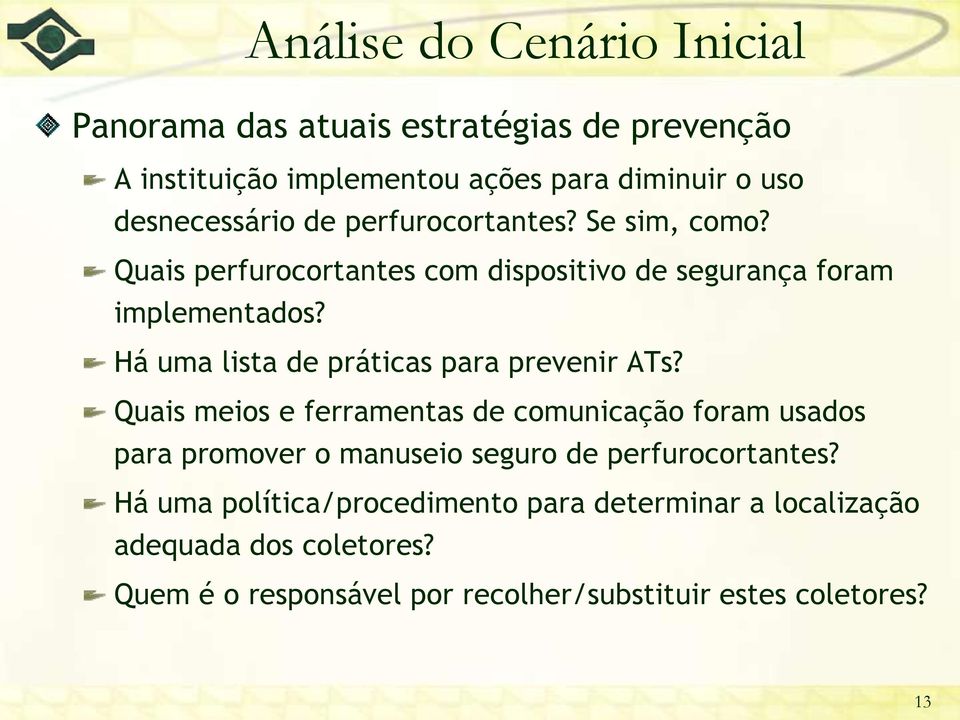 Há uma lista de práticas para prevenir ATs?