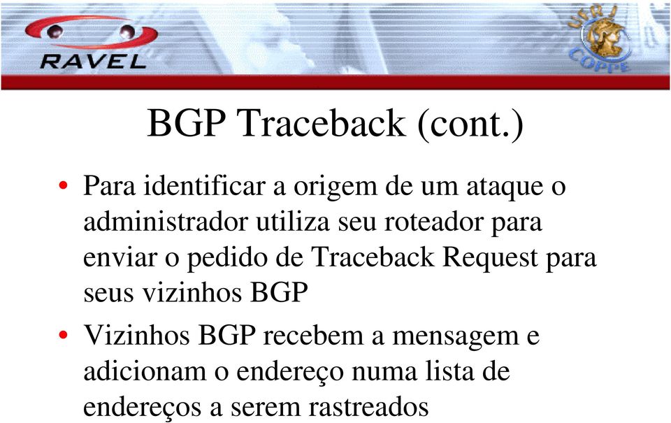 seu roteador para enviar o pedido de Traceback Request para seus