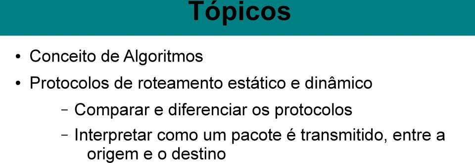 diferenciar os protocolos Interpretar como um