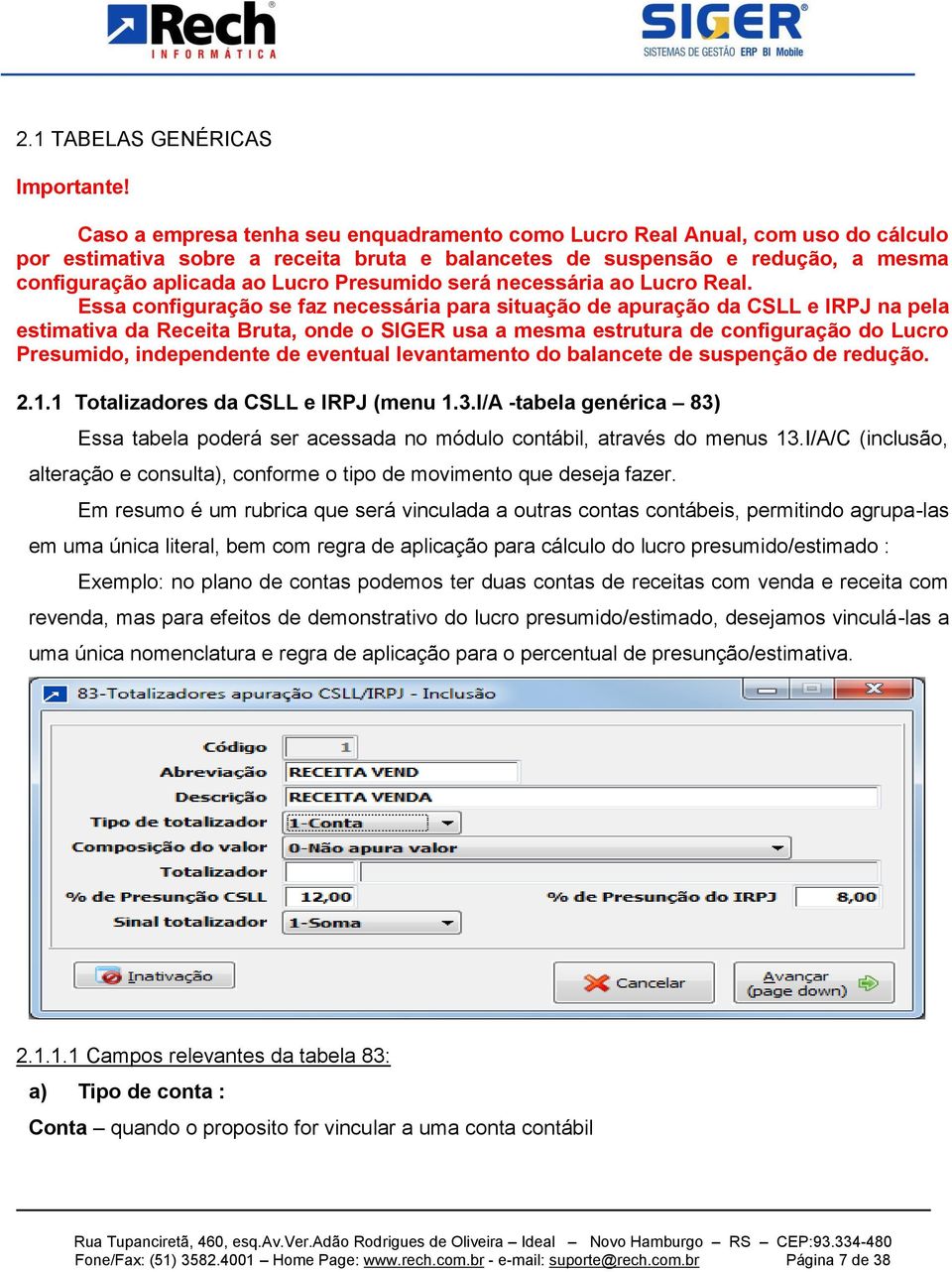 Presumido será necessária ao Lucro Real.