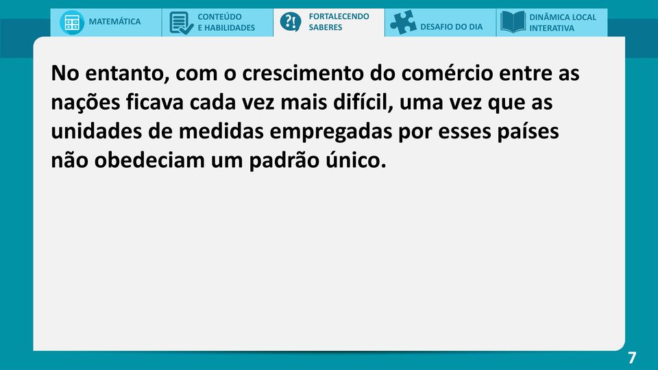 uma vez que as unidades de medidas empregadas