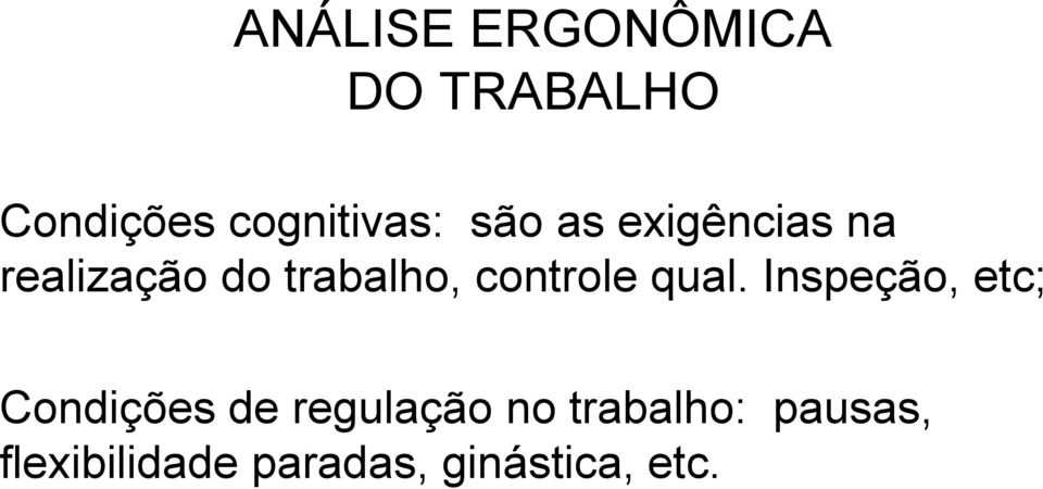 Inspeção, etc; Condições de regulação no