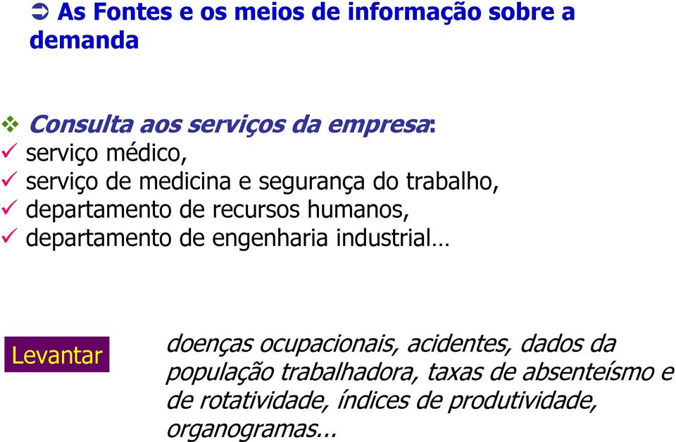 departamento de engenharia industrial Levantar doenças ocupacionais, acidentes, dados da