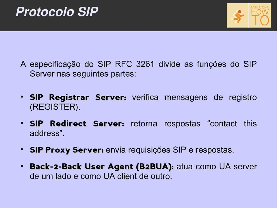 SIP Redirect Server: retorna respostas contact this address.