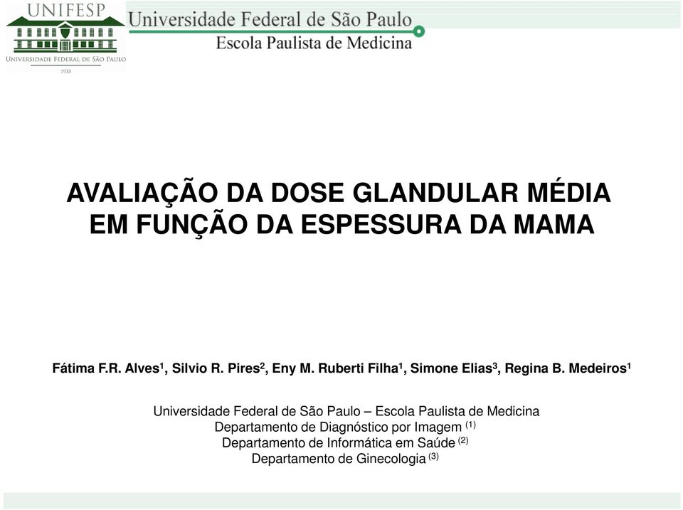 Medeiros 1 Universidade Federal de São Paulo Escola Paulista de Medicina Departamento