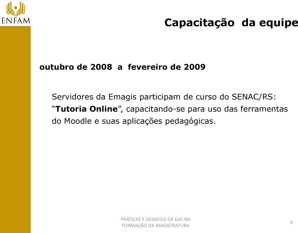 Online, capacitando-se para uso das ferramentas do Moodle e suas