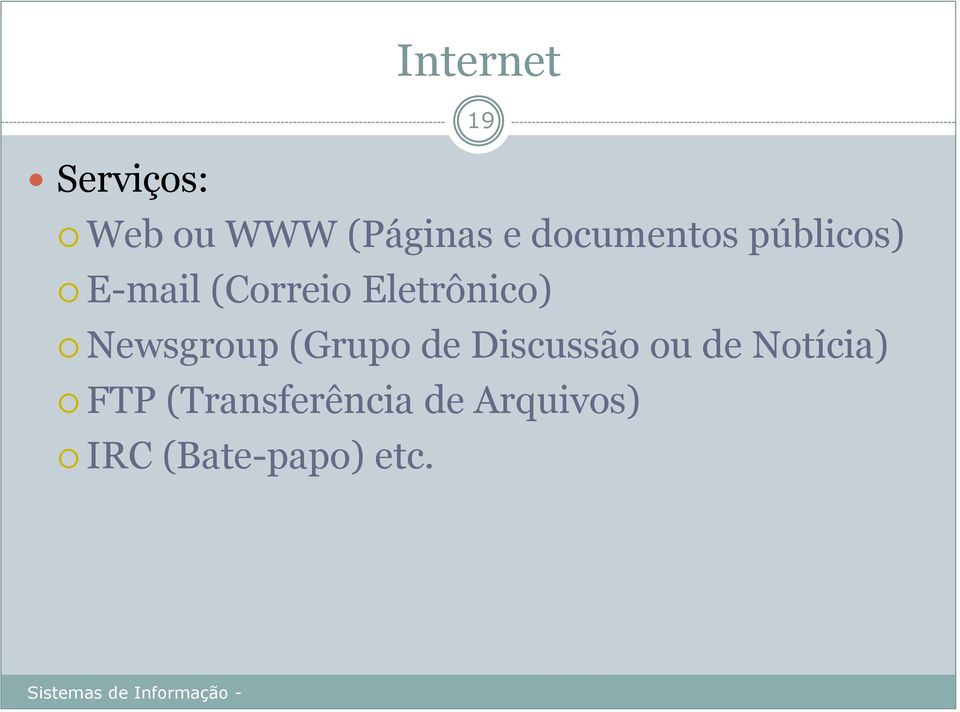 Eletrônico) Newsgroup (Grupo de Discussão ou de