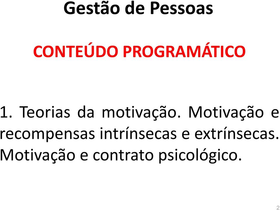 Motivação e recompensas intrínsecas e