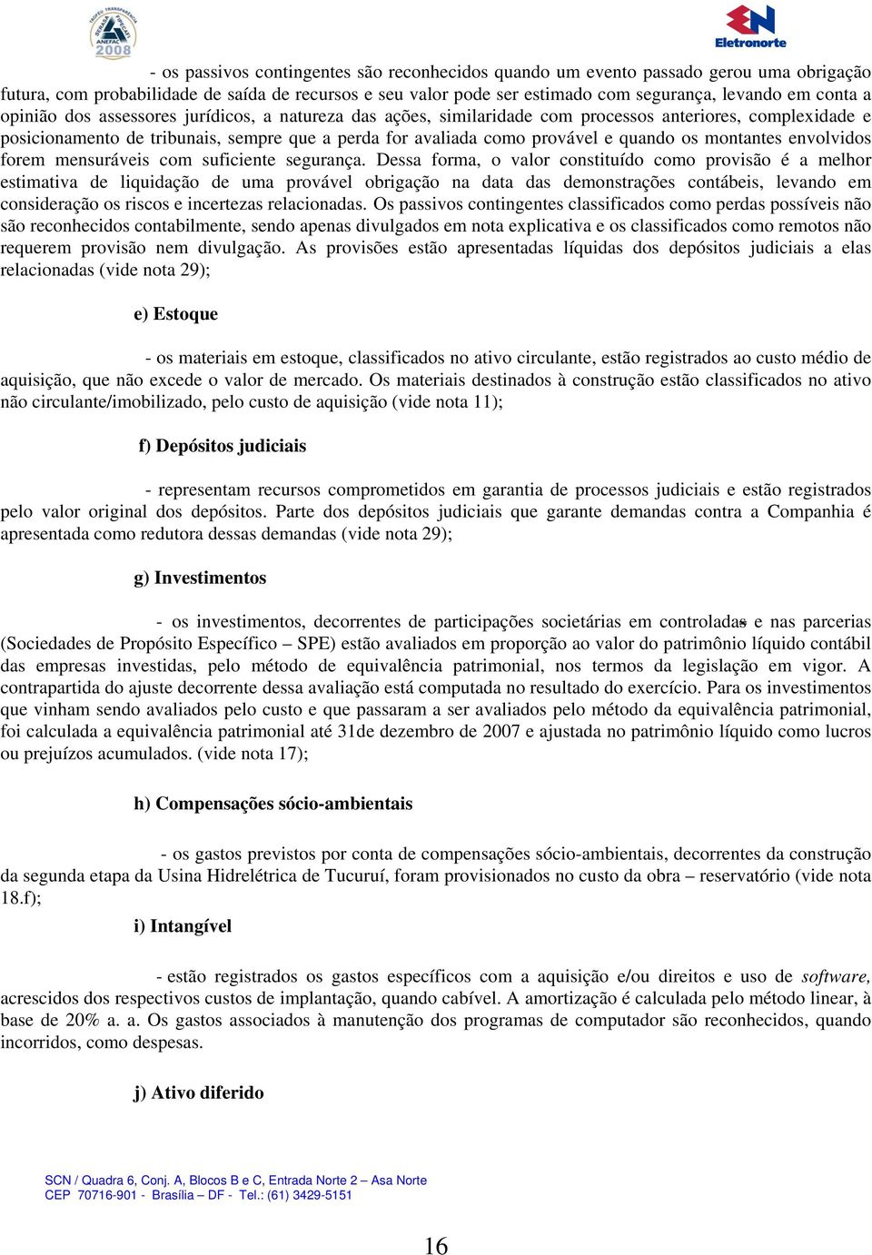 montantes envolvidos forem mensuráveis com suficiente segurança.