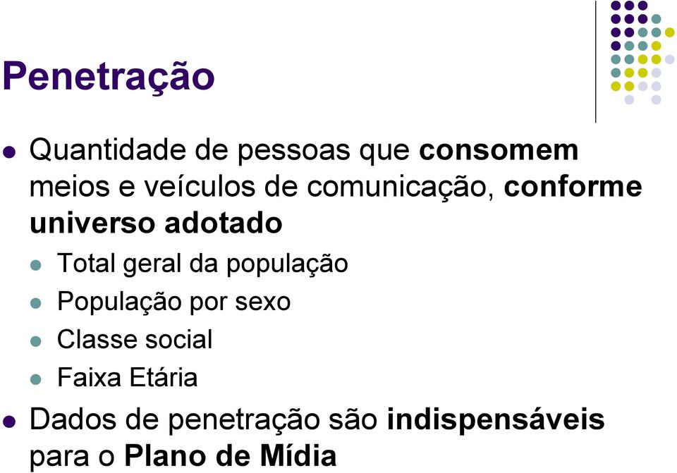 geral da população População por sexo Classe social Faixa