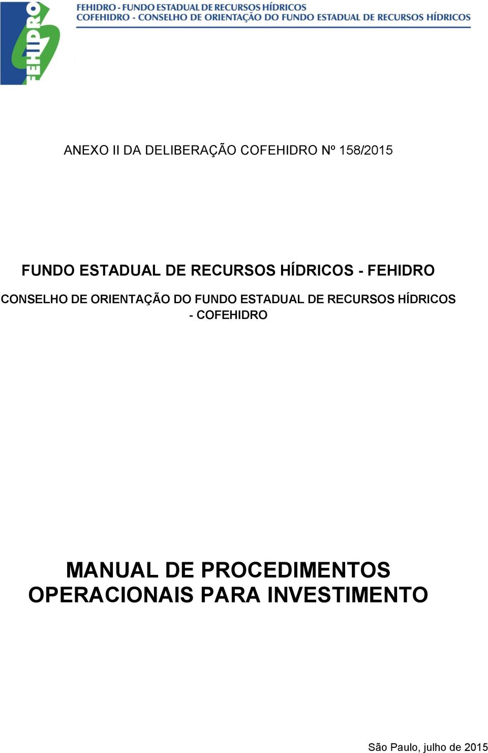 FUNDO ESTADUAL DE RECURSOS HÍDRICOS - COFEHIDRO MANUAL DE