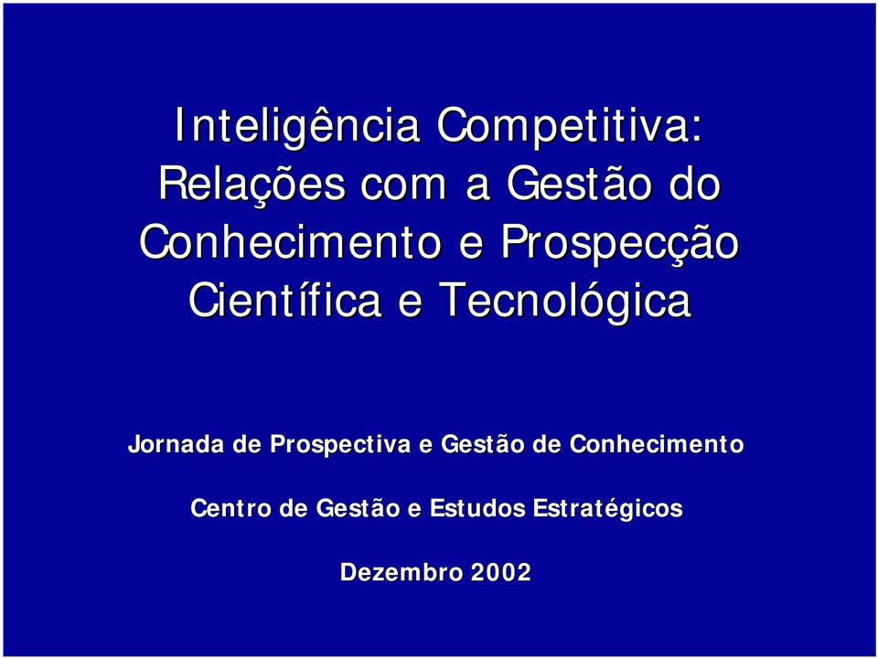 Jornada de Prospectiva e Gestão de Conhecimento