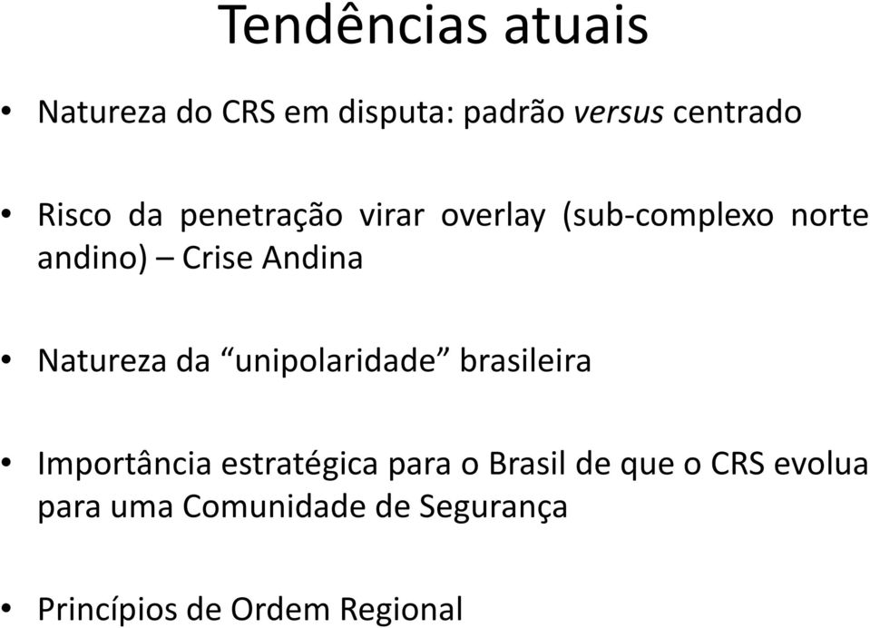 Natureza da unipolaridade brasileira Importância estratégica para o Brasil