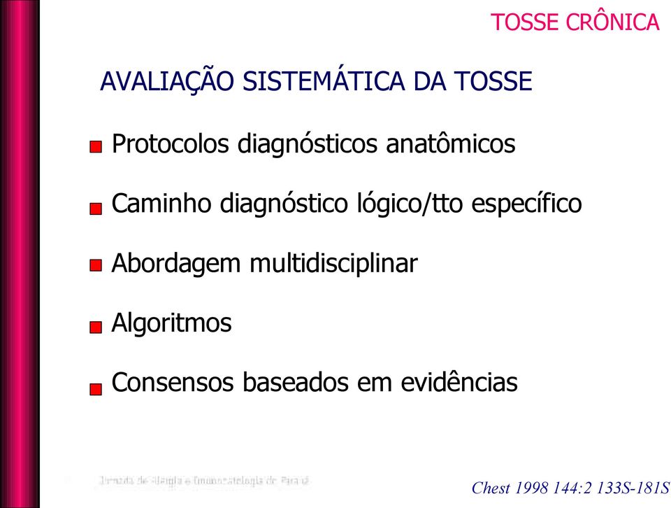 lógico/tto específico Abordagem multidisciplinar