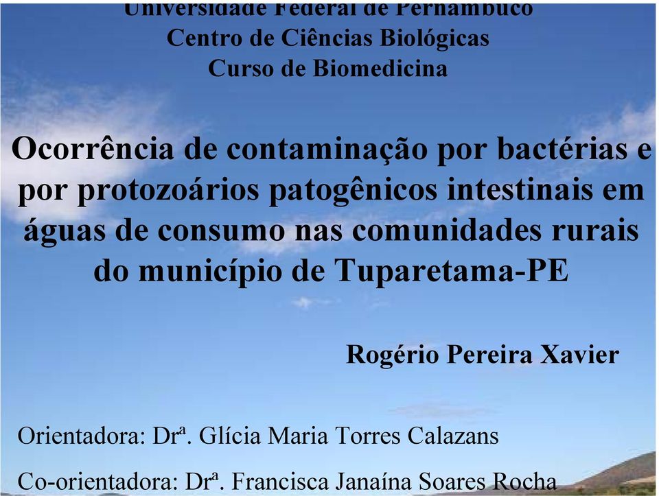 Francisca Janaína Soares Rocha Ocorrência de contaminação por bactérias e por protozoários