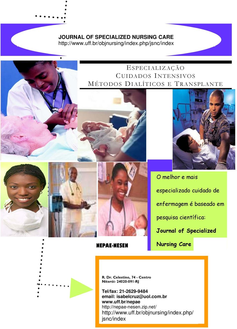 cuidado de enfermagem é baseado em pesquisa científica: Journal of Specialized NEPAE-NESEN Nursing Care R. Dr.