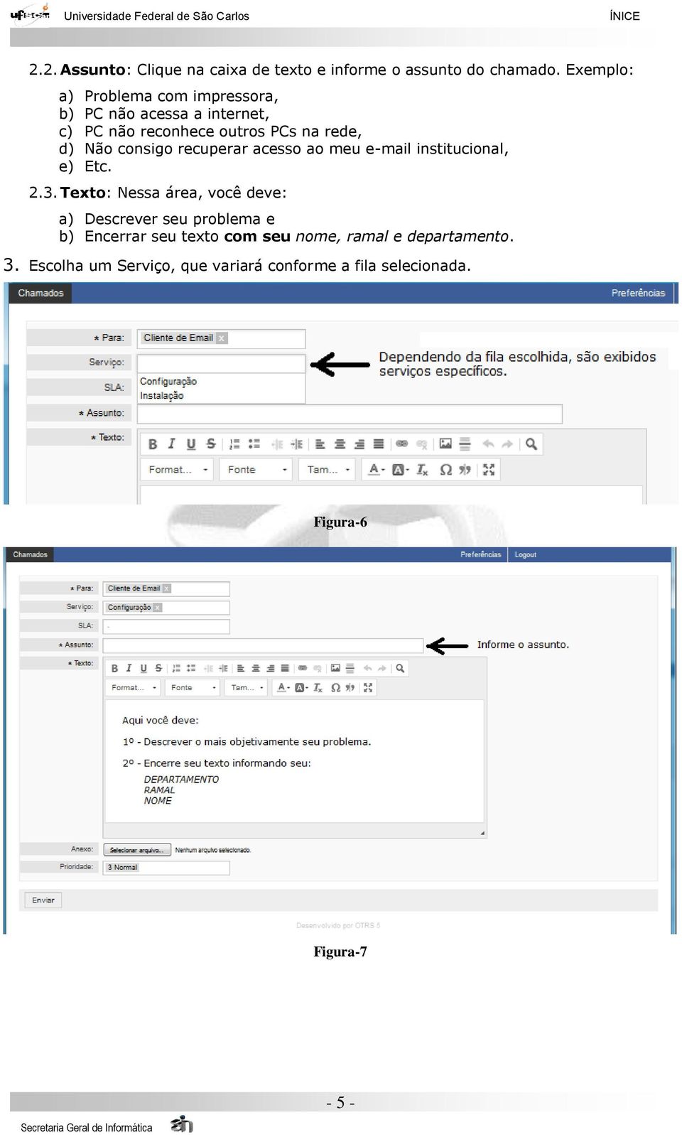 consigo recuperar acesso ao meu e-mail institucional, e) Etc. 2.3.