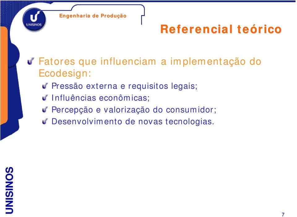 requisitos legais; Influências econômicas; Percepção