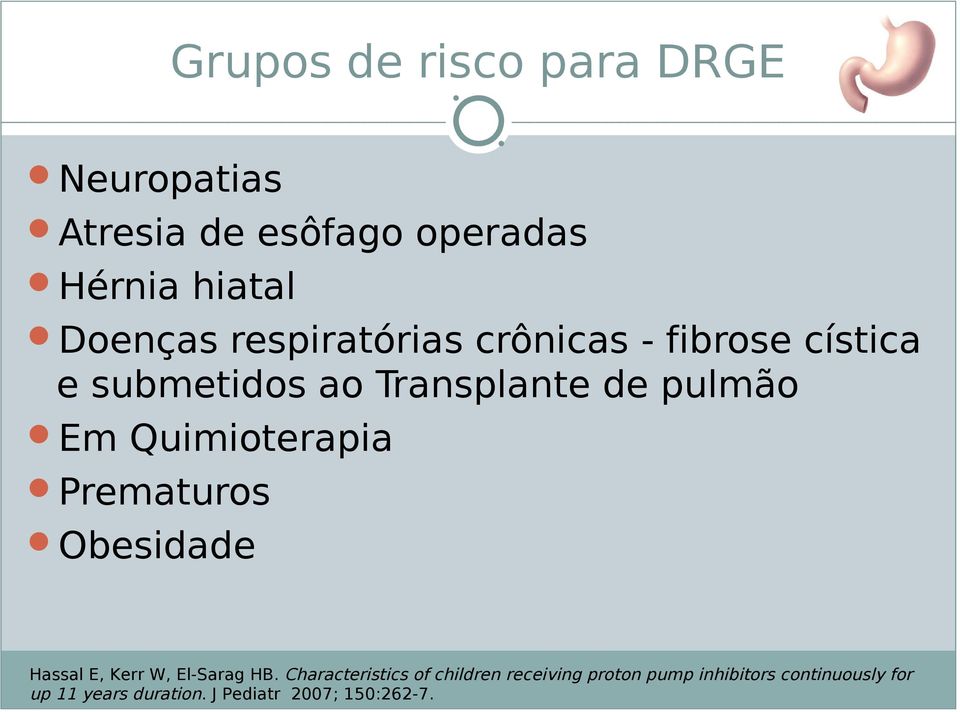 Quimioterapia Prematuros Obesidade Hassal E, Kerr W, El-Sarag HB.