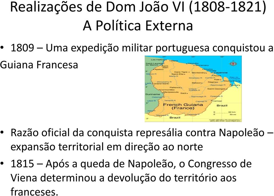 represália contra Napoleão expansão territorial em direção ao norte 1815 Após a