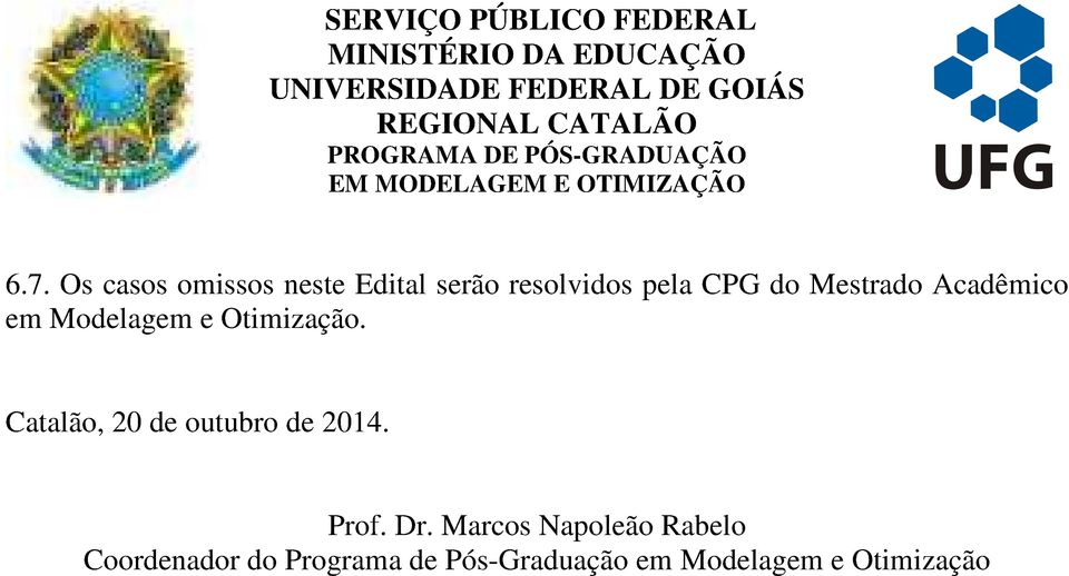 Catalão, 20 de outubro de 2014. Prof. Dr.