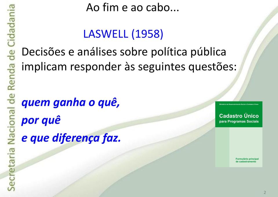 sobre política pública implicam responder