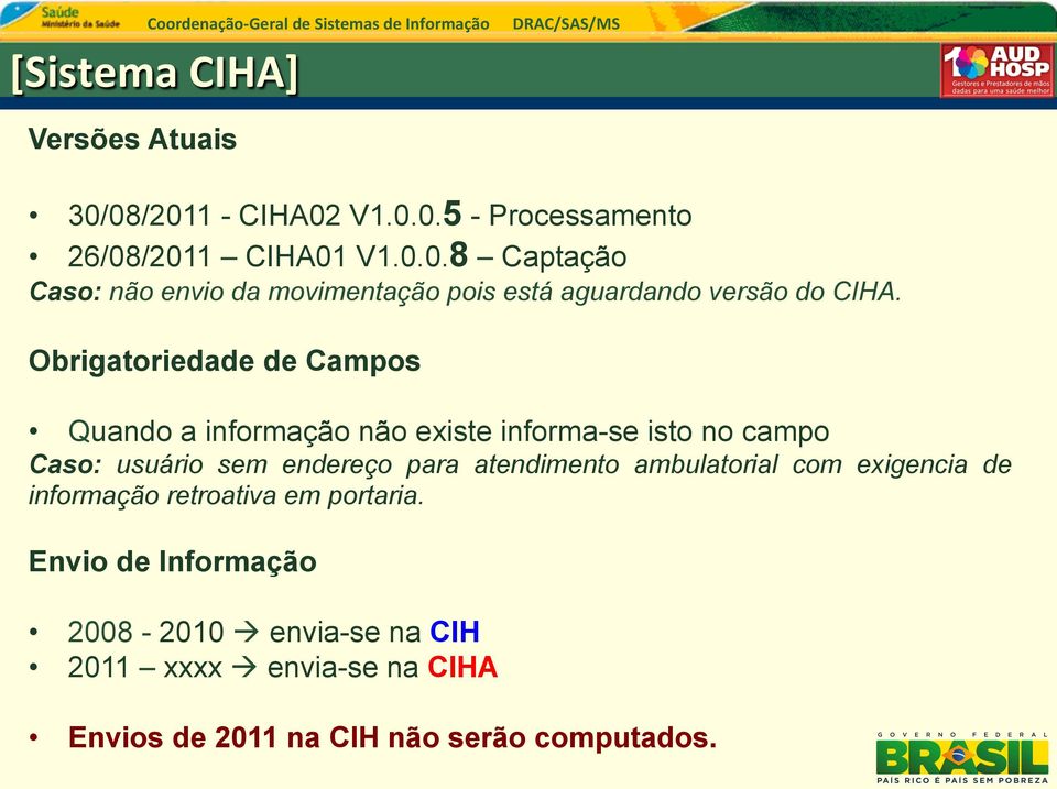 atendimento ambulatorial com exigencia de informação retroativa em portaria.