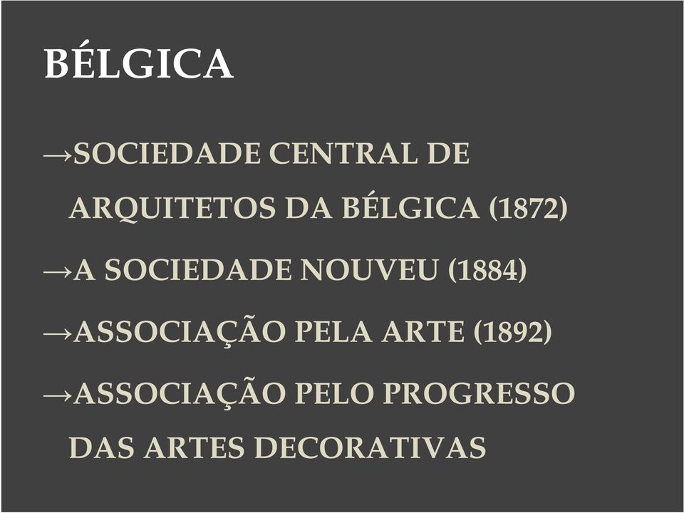 (1884) ASSOCIAÇÃO PELA ARTE (1892)
