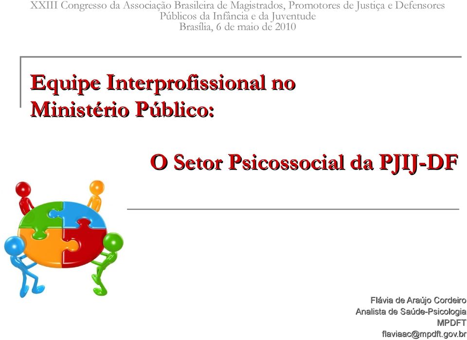 Equipe Interprofissional no Ministério Público: O Setor Psicossocial da PJIJ-DF