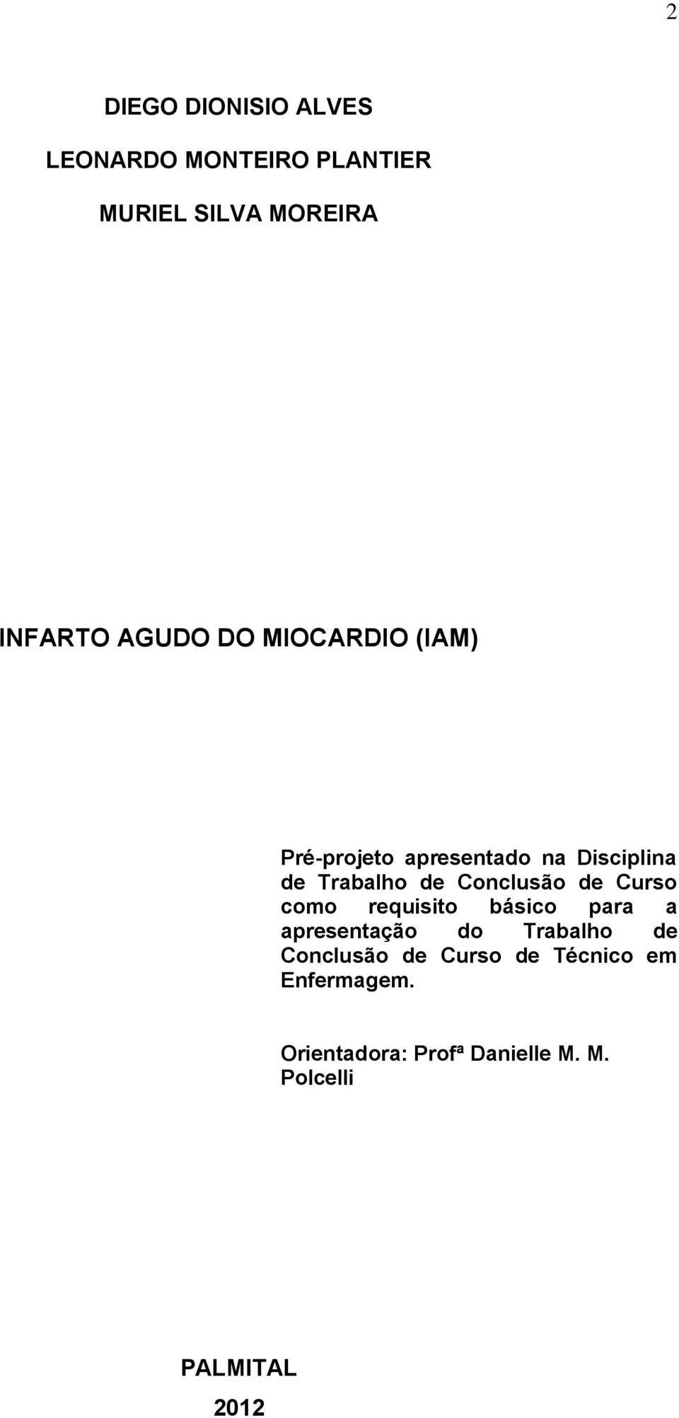 Conclusão de Curso como requisito básico para a apresentação do Trabalho de