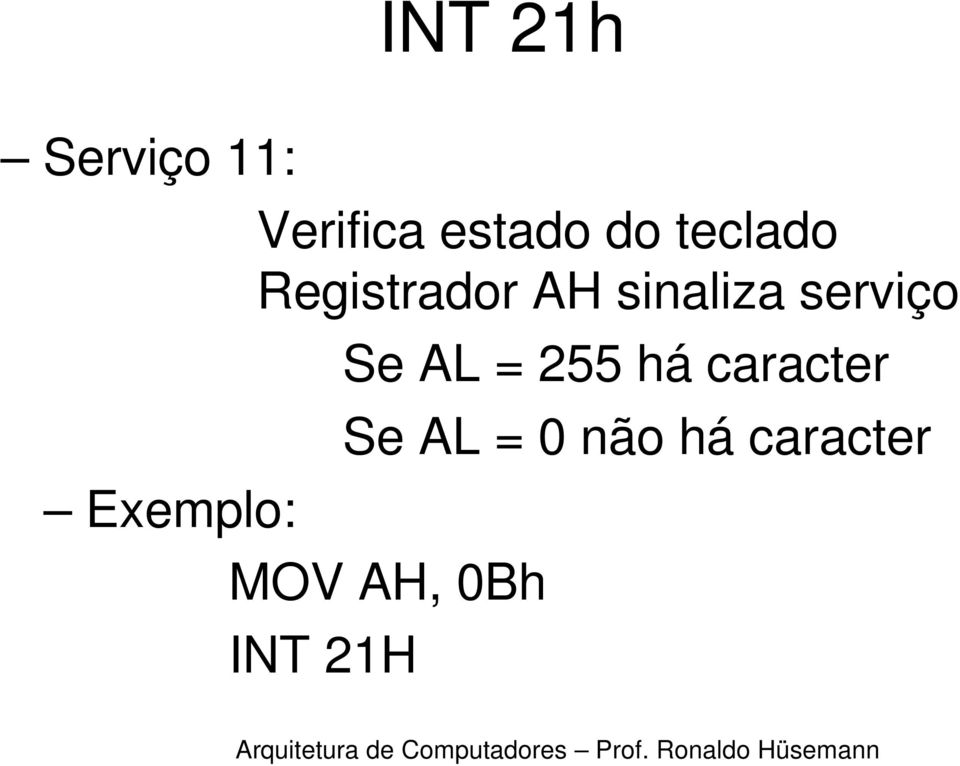 sinaliza serviço Se AL = 255 há