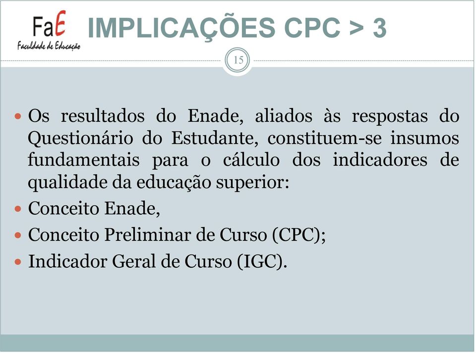 cálculo dos indicadores de qualidade da educação superior: Conceito