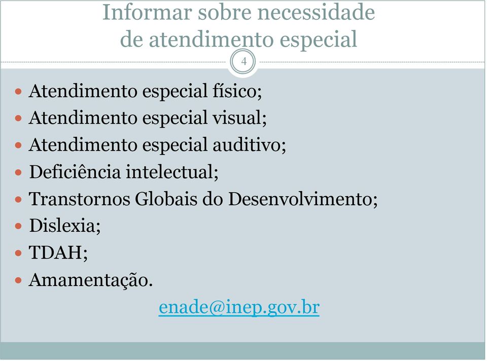 especial auditivo; Deficiência intelectual; Transtornos Globais