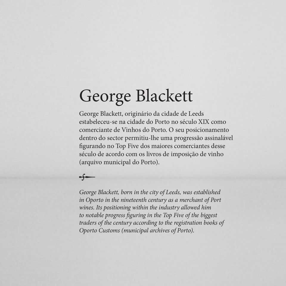 de vinho (arquivo municipal do Porto). George Blackett, born in the city of Leeds, was established in Oporto in the nineteenth century as a merchant of Port wines.