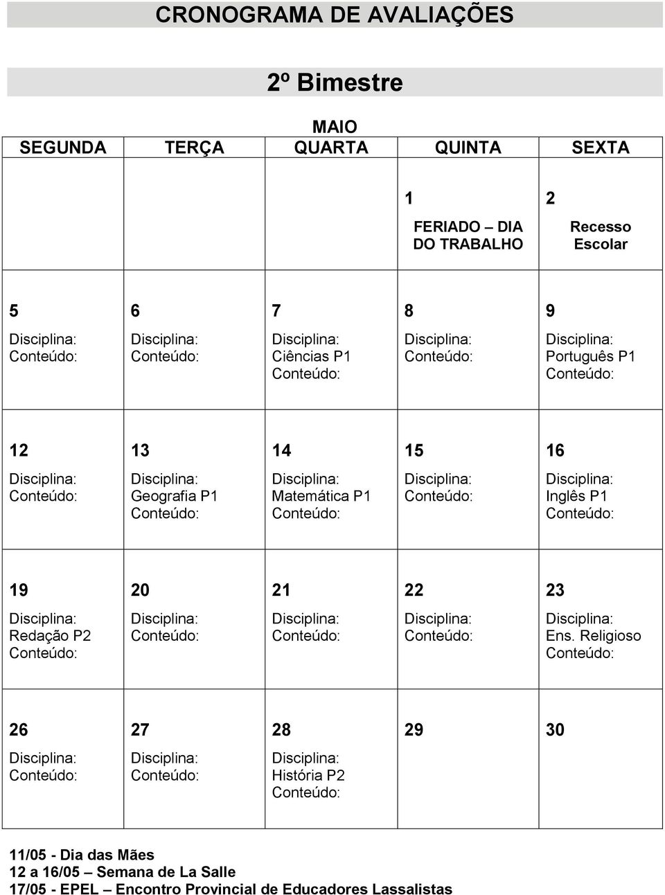 Matemática P1 Inglês P1 19 20 21 22 23 Redação P2 Ens.