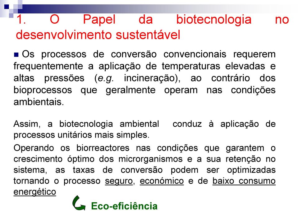 Assim, a biotecnologia ambiental processos unitários mais simples.